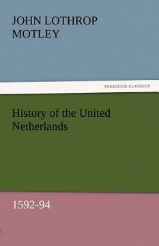 portada history of the united netherlands, 1592-94 (en Inglés)