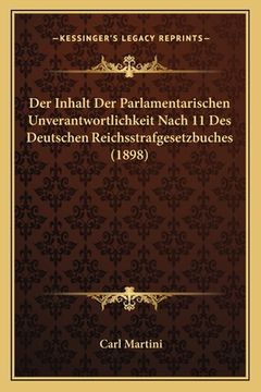 portada Der Inhalt Der Parlamentarischen Unverantwortlichkeit Nach 11 Des Deutschen Reichsstrafgesetzbuches (1898) (en Alemán)