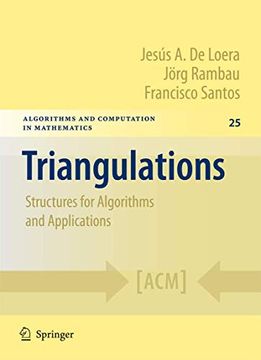 portada Triangulations: Structures for Algorithms and Applications (Algorithms and Computation in Mathematics, 25) (en Inglés)