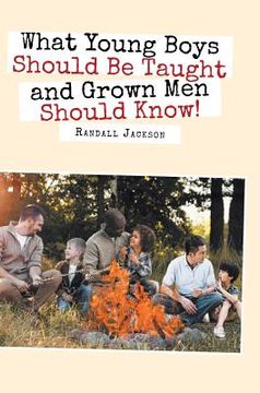 portada What Young Boys Should Be Taught and Grown Men Should Know (en Inglés)