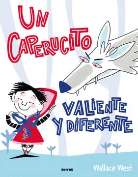 portada UN CAPERUCITO VALIENTE Y DIFERENTE (in Spanish)