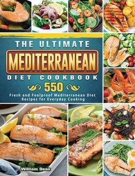 portada The Ultimate Mediterranean Diet Cookbook: 550 Fresh and Foolproof Mediterranean Diet Recipes for Everyday Cooking (en Inglés)
