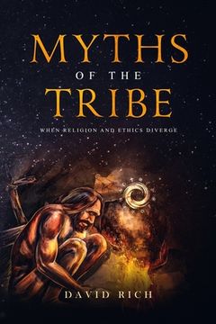 portada Myths of the Tribe: When Religion and Ethics Diverge (en Inglés)
