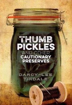 portada Thumb Pickles and Other Cautionary Preserves