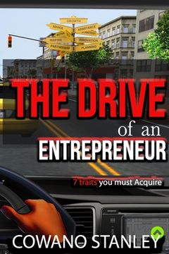 portada The Drive of an Entrepreneur: 7 Traits You Must Acquire (en Inglés)