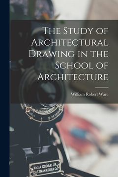 portada The Study of Architectural Drawing in the School of Architecture (en Inglés)
