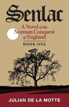 portada Senlac (Book One): A Novel of the Norman Conquest of England (en Inglés)