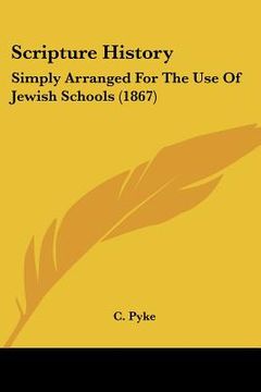 portada scripture history: simply arranged for the use of jewish schools (1867) (en Inglés)