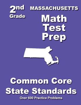 portada Massachusetts 2nd Grade Math Test Prep: Common Core State Standards (en Inglés)