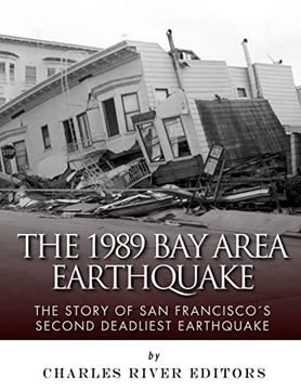 portada The 1989 bay Area Earthquake: The Story of san Francisco's Second Deadliest Earthquake (Paperback) (en Inglés)