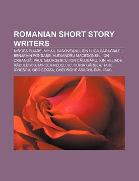 portada romanian short story writers: mircea eliade, mihail sadoveanu, ion luca caragiale, benjamin fondane, alexandru macedonski, ion creang