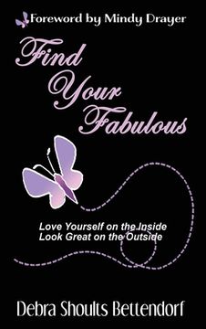 portada Find Your Fabulous: Love Yourself on the Inside, Look Great on the Outside (en Inglés)