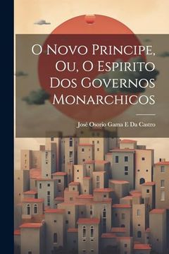 portada O Novo Principe, ou, o Espirito dos Governos Monarchicos (en Portugués)