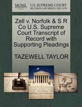 portada zell v. norfolk & s r co u.s. supreme court transcript of record with supporting pleadings (en Inglés)