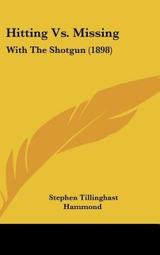 portada hitting vs. missing: with the shotgun (1898) (in English)