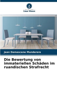 portada Die Bewertung von immateriellen Schäden im ruandischen Strafrecht (in German)