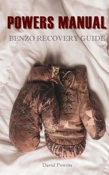 portada The Powers Manual: A Guide to Benzodiazepine Recovery (in English)