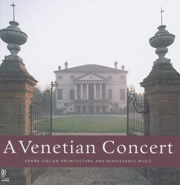 portada Venetian concert. Grand italian architecture and Reinassance music. Con 4 CD Audio (A): Monumenti, Architecttura E Musicali (Ear books)