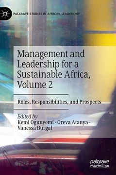 portada Management and Leadership for a Sustainable Africa, Volume 2: Roles, Responsibilities, and Prospects (en Inglés)