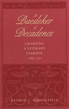 portada a baedeker of decadence: charting a literary fashion, 1884-1927 (en Inglés)