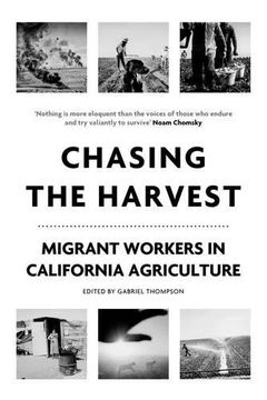 portada Chasing the Harvest: Migrant Workers in California Agriculture (Voice of Witness) (en Inglés)