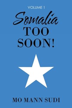 portada Somalia Too Soon!: Volume 1 (en Inglés)