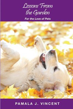 portada Lessons From the Garden: For the Love of Pets (4) (en Inglés)