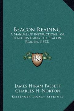 portada beacon reading: a manual of instructions for teachers using the beacon readers (1922) (en Inglés)