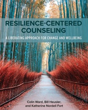 portada Resilience-Centered Counseling: A Liberating Approach for Change and Wellbeing (en Inglés)