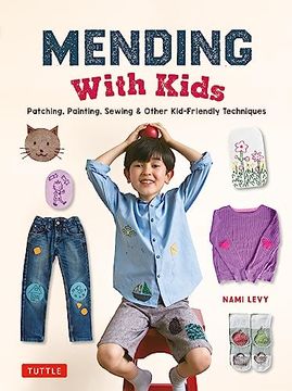 portada Mending With Kids: Patching, Painting, Sewing and Other Kid-Friendly Techniques (en Inglés)