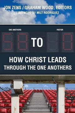 portada 58 to 0: How Christ Leads Through the One Anothers