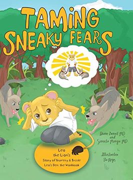 portada Taming Sneaky Fears: Leo the Lion's Story of Bravery & Inside Leo's Den: The Workbook (en Inglés)