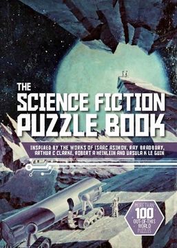 portada The Science Fiction Puzzle Book: Inspired by the Works of Isaac Asimov, ray Bradbury, Arthur c Clarke, Robert a Heinlein and Ursula k le Guin (en Inglés)