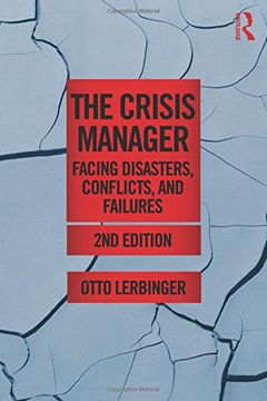 portada The Crisis Manager: Facing Disasters, Conflicts, and Failures (in English)