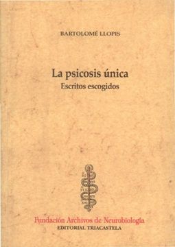 portada La Psicosis Única (Historia y Teor¡ A de la Psiquiatr¡ A i)