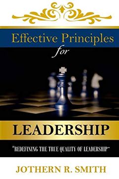portada Effective Principles for Leadership: Redefining the Quality of Leadership (Volume 1) (en Inglés)