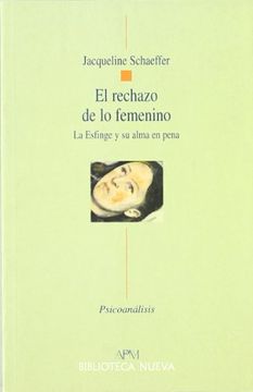 portada El Rechazo de lo Femenino. La Esfinge y su Alma en Pena (in Spanish)