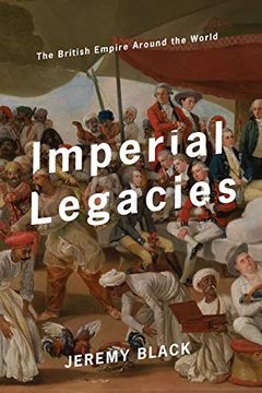 portada Imperial Legacies: The British Empire Around the World 