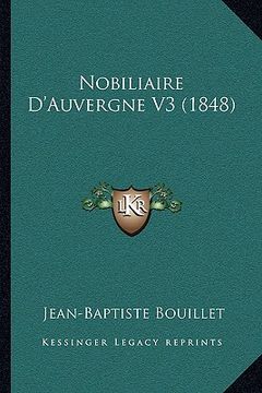 portada nobiliaire d'auvergne v3 (1848) (en Inglés)