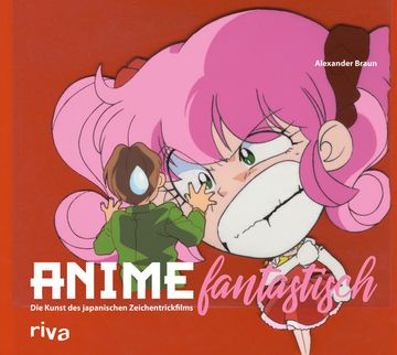 portada Anime Fantastisch: Die Kunst des Japanischen Zeichentrickfilms (en Alemán)