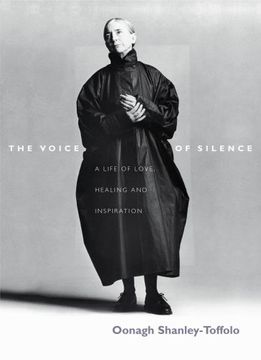 portada The Voice Of Silence: A Life of Love, Healing and Inspiration: Thoughts on Spirituality, Healing and Love Learned from an Extraordinary Life Well Lived