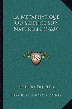 portada la metaphysique ou science sur naturelle (1620)