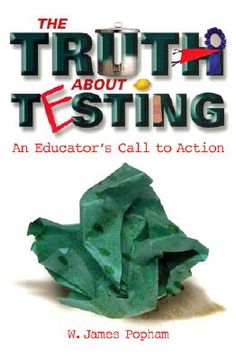 portada truth about testing: an educator's call to action