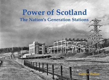 portada Power of Scotland: The Nation's old Generation Stations (in English)