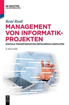portada Management von Informatik-Projekten: Digitale Transformation Erfolgreich Gestalten (de Gruyter Studium) 