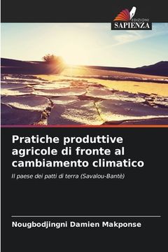 portada Pratiche produttive agricole di fronte al cambiamento climatico (en Italiano)