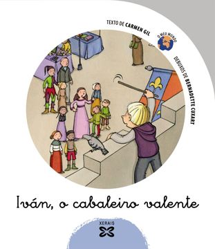 portada Iván, o Cabaleiro Valente (Infantil e Xuvenil - o meu Mundo) (en Gallego)