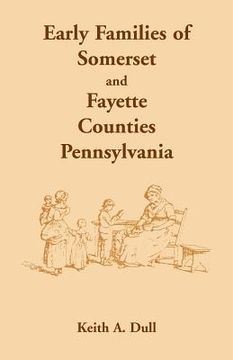 portada early families of somerset and fayette counties, pennsylvania (en Inglés)