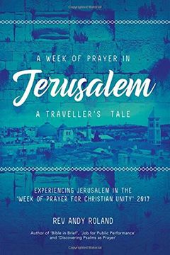 portada A Week of Prayer in Jerusalem: A Traveller's Tale