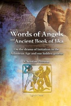 portada from the words of angels and ancient book of jika - on the drama of initiation in the atlantean age and our hidden genesis (en Inglés)